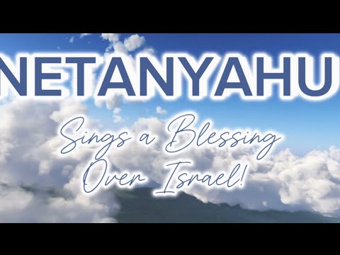 Netanyahu SINGS PRAYER FOR IDF!