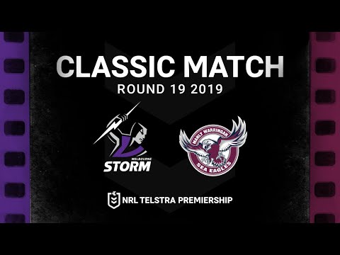 The rivalry that keeps on giving | Storm v Sea Eagles Round 19, 2019 | Classic Match Replay | NRL