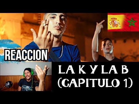 ARGENTINO REACCIONA A "LA K Y LA B CAPITULO 1 - MORAD Y BENY JR" // TREMENDO MIXTAPE AMIIIIGOOO!
