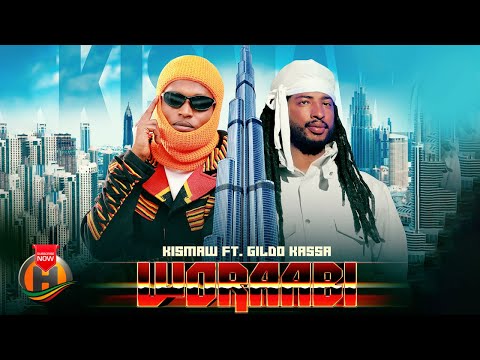Kismaw X Gildo Kassa - Woraabi - New Ethiopian Music 2025 (Official Video)