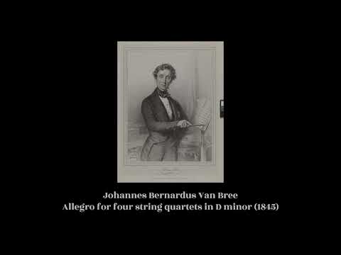Johannes Bernardus Van Bree - Allegro for four string quartets in D minor (1845)