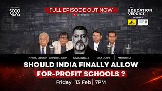 Should India finally allow for profit schools? | The Education Verdict with Ravi Santlani