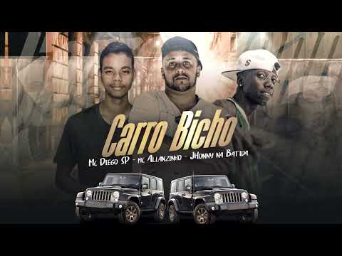 MC DIEGO SP - CARRO BICHO Feat. MC ALLANZINHO , JHONNY NA BATIDA #BregaFunk  #TikTok