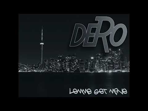 deRo   Lemme Get Mine