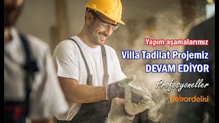 Tripleks Villa Komple Tadilat Projemiz Yapım Aşamaları (3.ölüm)