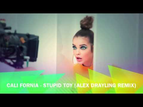 Cali Fornia -- Stupid Toy (Alex Drayling Remix)