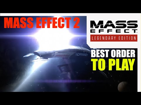 Mass Effect 2 Legendary Edition -  Best Order to Play - Story Guide