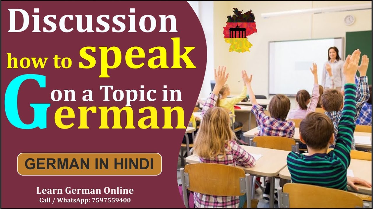 Discussion how to speak on a Topic in German Learn German Intermediate course Level B1