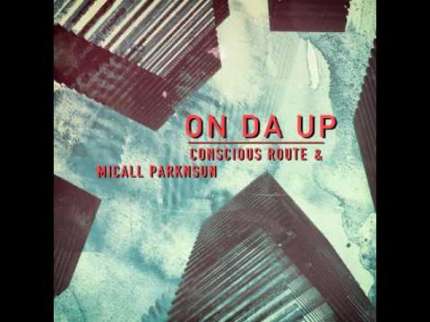 Conscious Route - On Da Up (Prod. by Micall Parknsun)