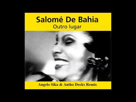 Salomé De Bahia - Outro Lugar (Angelo Sika & Antho Decks Remix)