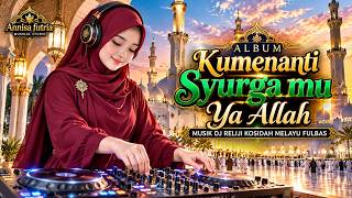 Download lagu ALBUM KUMENANTI SYURGA-MU YA ALLAH 🤲😭 | DJ RELIGI KOSIDAH MELAYU FULBAS FULL ALBUM TERBARU mp3