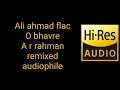 o bhavre (daud) a r rahman remix hq 5.1 lossless hindi audiophile hi-end audio flac song