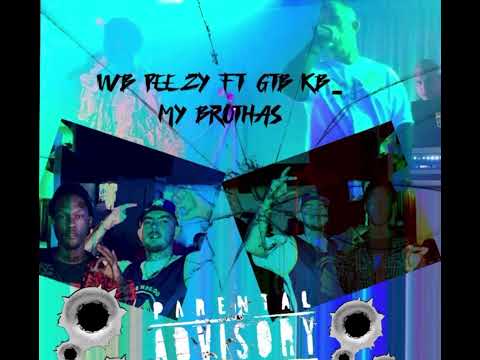 WB Peezy Ft GTB KB - My Brothas