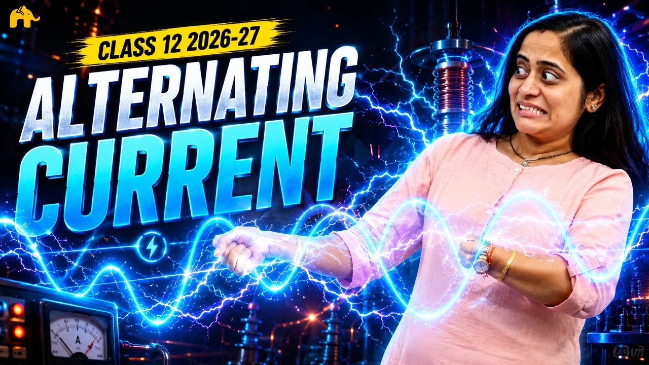 Alternating Current Class 12 Physics Chapter 7 One Shot | New NCERT syllabus CBSE | Full chapter