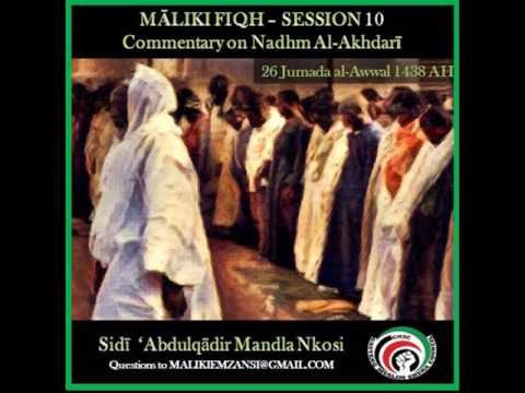 Session 10 - Maliki Fiqh - Nadhm al-Akhdari - Sīdī ‘Abdulqādir Mandla Nkosi