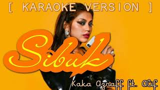 Download lagu Sibuk - Kaka Azraff ft. Alif [ Karaoke Version ] Audio mp3