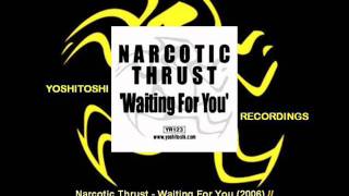 Narcotic Thrust - Waiting For You (MYNC Project's Quirk It Dub) [YR123.3]