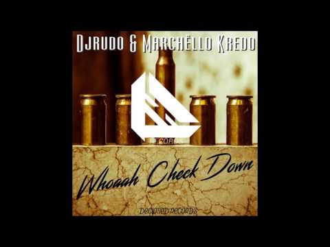Djrudo & Marchëllo Kredo - Whoaah Check Down (Extended Club Mix)