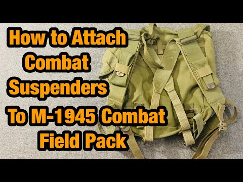 WW2 US Gear How to Attach the Combat Suspenders to the M 1945 Combat Field Pack #063