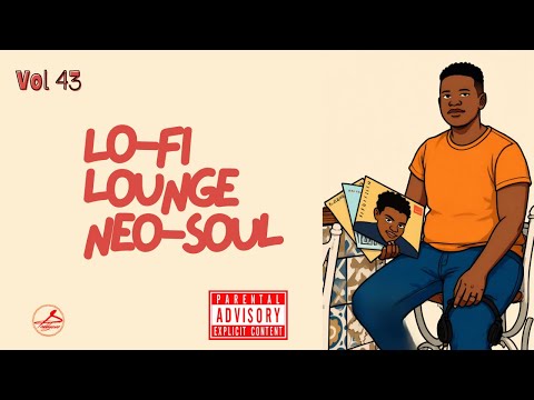 Daddycue Musical Curator - Soul RnB Vol 43 (Lo-Fi Neo Soul Lounge)
