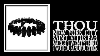 Thou - Saint Vitus 2014 (Full Show)