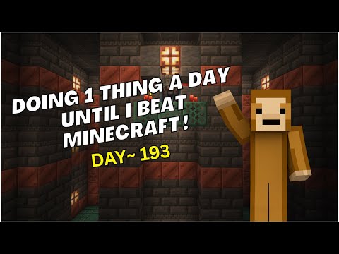 Day-193 of doing one thing everyday until I beat Minecraft! 😎