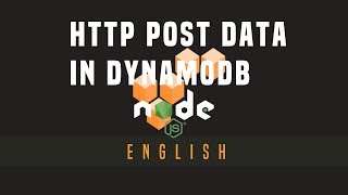 [EN] - Insert HTTP POST Data In DynamoDB With NodeJS