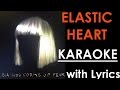 Elastic Heart - Sia  KARAOKE/Instrumental +Lyrics