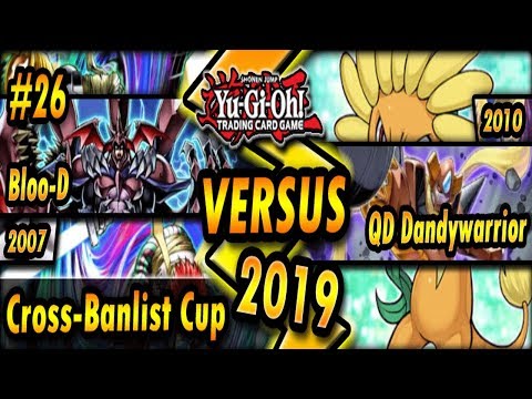 Bloo-D (2007) vs. Quickdraw Dandywarrior (2010) | Cross-Banlist Cup 2019