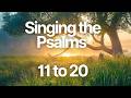 Singing the Psalms 11-20. 30 mins of Praise and worship hymns - Christian Music Original Artist