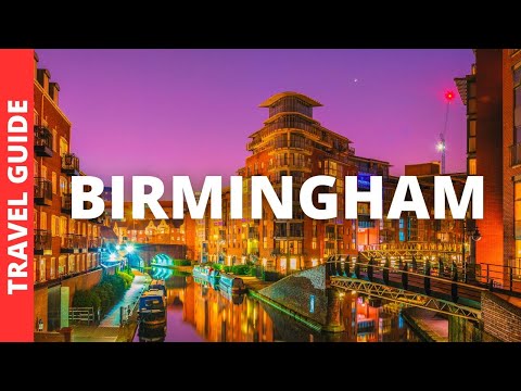 Birmingham England Travel Guide: 21 BEST Things To Do In Birmingham UK