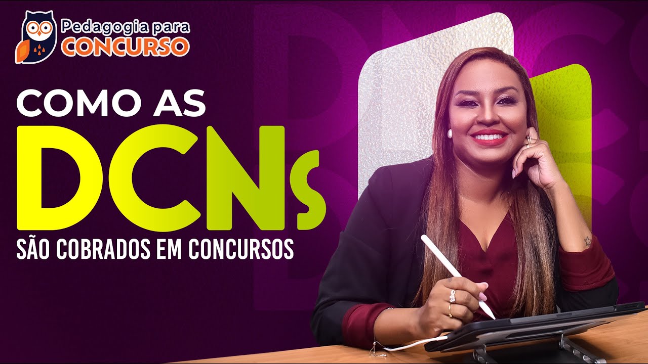 Como as DCNs são cobrados em concursos | Pedagogia para Concurso