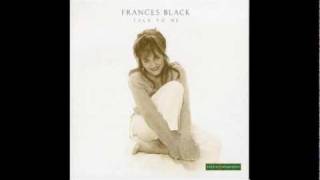 Musik-Video-Miniaturansicht zu Talk to Me While I'm Listening Songtext von Frances Black