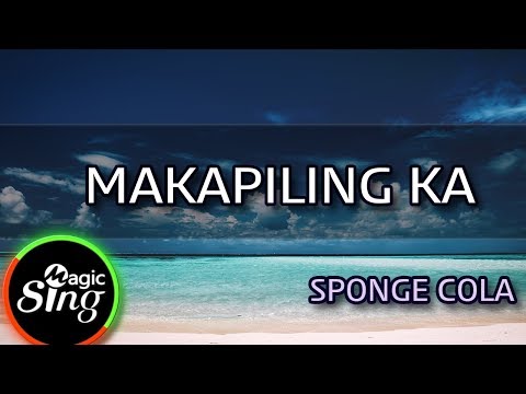 [MAGICSING Karaoke] SPONGE COLA_MAKAPILING KA karaoke | Tagalog