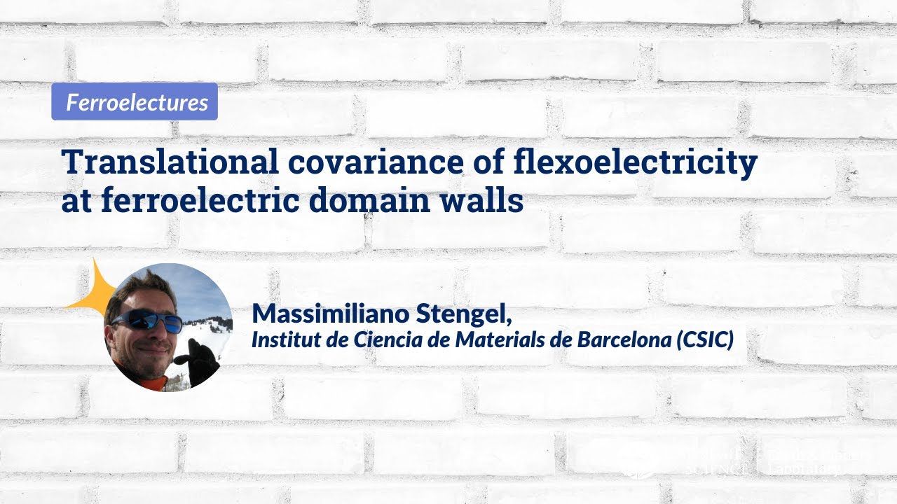 Massimiliano Stengel | Translational covariance of flexoelectricity at ferroelectric domain wall