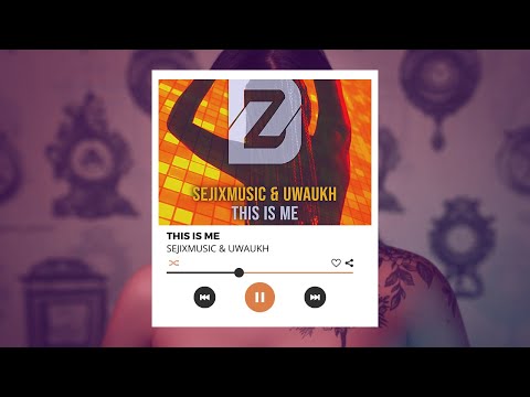 SejixMusic & Uwaukh - This is Me