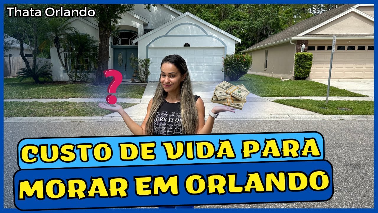 Custo de vida para morar em Orlando na Flórida.