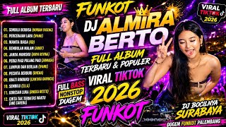 Download lagu MAXTAPE FUNKOT || DJ ALMIRA BERTO FULL ALBUM FUNKOT TERBARU & POPULER 🔥 VIRAL TIKTOK 2026 mp3