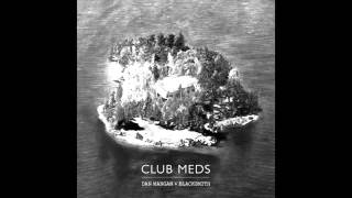 Dan Mangan + Blacksmith - Club Meds [Stream]