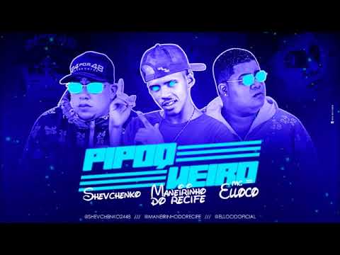 MC COLIBRI, SHEVCHENKO E ELLOCO E MANEIRINHO DO RECIFE   PIPOQUEIRO   MÚSICA NOVA 2019