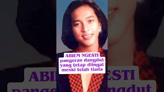Download lagu ABIEM NGESTI || PANGERAN DANGDUT YANG MENINGGAL DI USIA MUDA mp3 Download lagu ABIEM NGESTI || PANGERAN DANGDUT YANG MENINGGAL DI USIA MUDA mp3