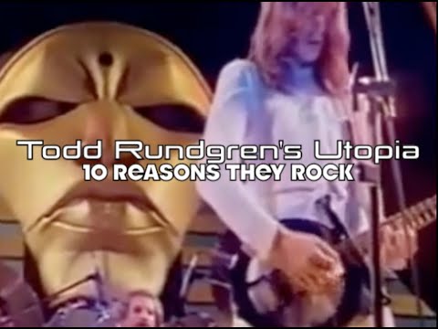 Todd Rundgren's Utopia: 10 Reasons They Rock