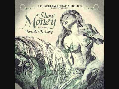Tha Joker (Too Cold) x K Camp - Show Money @iAmTooCold @KCamp427