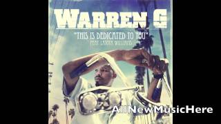Warren G- This Is Dedicated To You ft. LaToiya Williams (Nate Dogg Tribute) [Full]