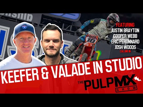 PulpMX Show 522 - Justin Brayton, Cooper Webb, Peronnard & Woods w/ Keefer & Valade in studio