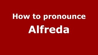 How to pronounce Alfreda