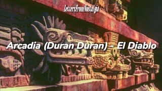 Arcadia (Duran Duran) - El Diablo • Sub. Español
