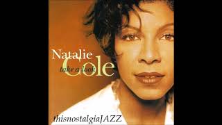 NATALIE COLE~ TOO CLOSE FOR COMFORT / ALL ABOUT LOVE / I'M BEGINNING TO SEE THE LIGHT....