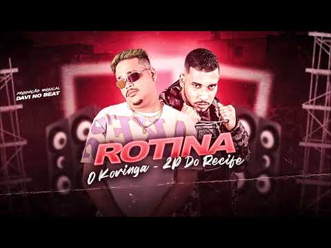 🔵O KORINGA E  2P DO RECIFE - ROTINA - BREGA FUNK