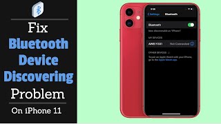 Fix iPhone 11 Not Discovering Bluetooth Devices (3 ways)